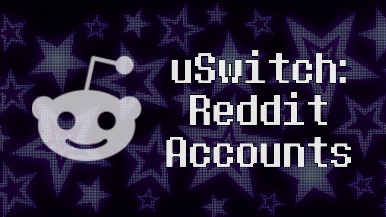 uSwitch: Reddit Accounts
